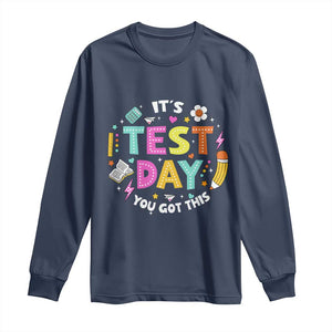 Funny It's Test Day You Got This Long Sleeve Shirt Testing Day School Supplies TS11 Navy Print Your Wear