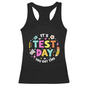 Funny It's Test Day You Got This Racerback Tank Top Testing Day School Supplies TS11 Black Print Your Wear