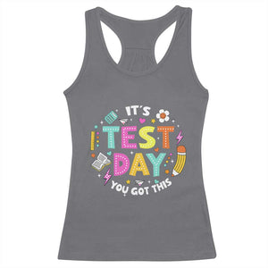 Funny It's Test Day You Got This Racerback Tank Top Testing Day School Supplies TS11 Charcoal Print Your Wear
