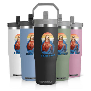 Funny Jesus Flip Straw Tumbler I Saw That Christian Religious Meme Retro TS02 Print Your Wear