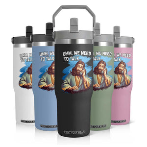 Funny Jesus Flip Straw Tumbler We Need To Talk Christian Religious Meme TS02 Print Your Wear
