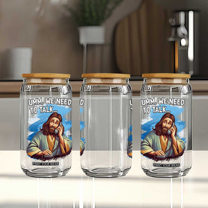 Funny Jesus Glass Can We Need To Talk Christian Religious Meme TS02 Print Your Wear