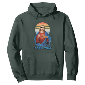 Funny Jesus Hoodie I Saw That Christian Religious Meme Retro TS02 Dark Forest Green Print Your Wear