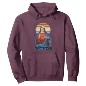 Funny Jesus Hoodie I Saw That Christian Religious Meme Retro TS02 Maroon Print Your Wear