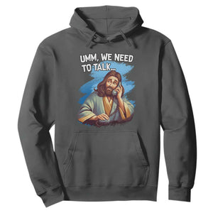 Funny Jesus Hoodie We Need To Talk Christian Religious Meme TS02 Dark Heather Print Your Wear