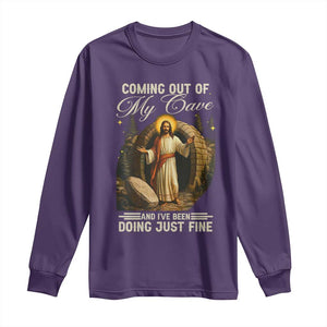 Funny Jesus Long Sleeve Shirt Coming Out Of My Cave And I've Been Doing Just Fine TS02 Purple Print Your Wear