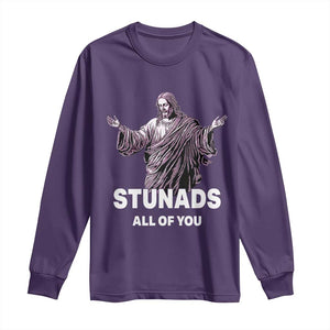 Funny Jesus Long Sleeve Shirt Stunads All Of You TS02 Purple Print Your Wear