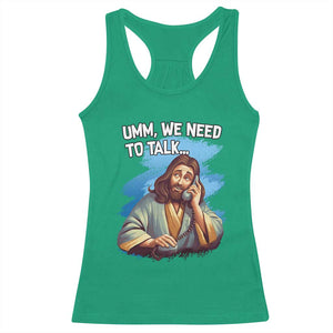 Funny Jesus Racerback Tank Top We Need To Talk Christian Religious Meme TS02 Irish Green Print Your Wear