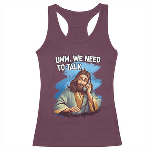 Funny Jesus Racerback Tank Top We Need To Talk Christian Religious Meme TS02 Maroon Print Your Wear