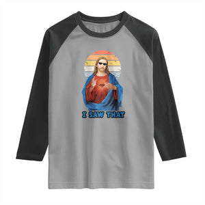 Funny Jesus Raglan Shirt I Saw That Christian Religious Meme Retro TS02 Sport Gray Black Print Your Wear
