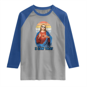 Funny Jesus Raglan Shirt I Saw That Christian Religious Meme Retro TS02 Sport Gray Royal Print Your Wear