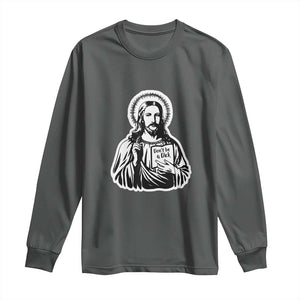 Funny Jesus Saying Long Sleeve Shirt Don't Be A D*ck TS02 Dark Heather Print Your Wear