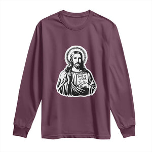 Funny Jesus Saying Long Sleeve Shirt Don't Be A D*ck TS02 Maroon Print Your Wear
