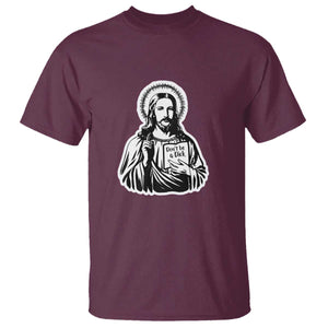 Funny Jesus Saying T Shirt Don't Be A D*ck TS02 Maroon Print Your Wear