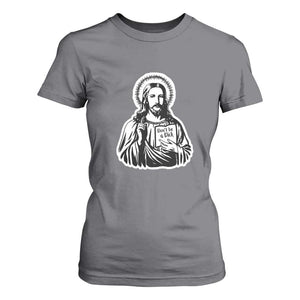 Funny Jesus Saying T Shirt For Women Don't Be A D*ck TS02 Charcoal Print Your Wear