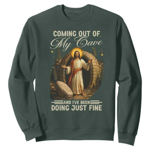 Funny Jesus Sweatshirt Coming Out Of My Cave And I've Been Doing Just Fine TS02 Dark Forest Green Print Your Wear