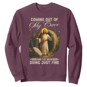 Funny Jesus Sweatshirt Coming Out Of My Cave And I've Been Doing Just Fine TS02 Maroon Print Your Wear
