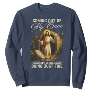 Funny Jesus Sweatshirt Coming Out Of My Cave And I've Been Doing Just Fine TS02 Navy Print Your Wear