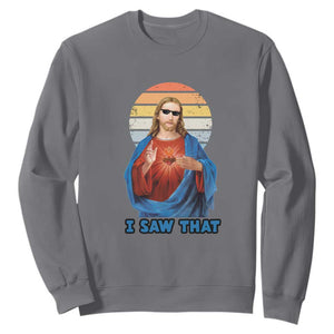 Funny Jesus Sweatshirt I Saw That Christian Religious Meme Retro TS02 Charcoal Print Your Wear