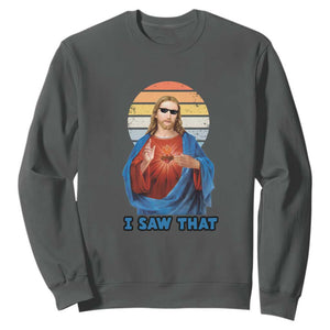 Funny Jesus Sweatshirt I Saw That Christian Religious Meme Retro TS02 Dark Heather Print Your Wear