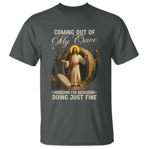 Funny Jesus T Shirt Coming Out Of My Cave And I've Been Doing Just Fine TS02 Dark Heather Print Your Wear