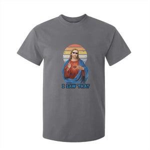 Funny Jesus T Shirt For Kid I Saw That Christian Religious Meme Retro TS02 Charcoal Print Your Wear