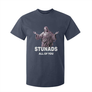 Funny Jesus T Shirt For Kid Stunads All Of You TS02 Navy Print Your Wear