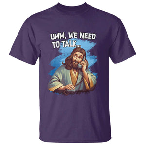 Funny Jesus T Shirt We Need To Talk Christian Religious Meme TS02 Purple Print Your Wear