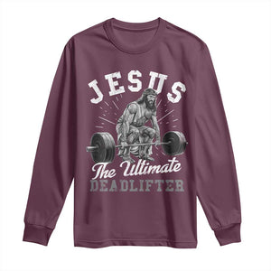 Funny Jesus The Ultimate Deadlifter Long Sleeve Shirt Christian Workout Gym TS11 Maroon Print Your Wear