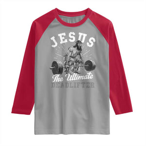 Funny Jesus The Ultimate Deadlifter Raglan Shirt Christian Workout Gym TS11 Sport Gray Red Print Your Wear