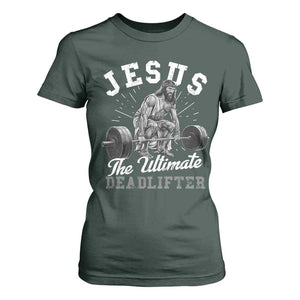 Funny Jesus The Ultimate Deadlifter T Shirt For Women Christian Workout Gym TS11 Dark Forest Green Print Your Wear