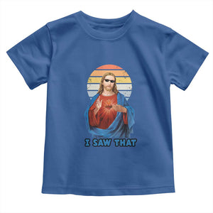 Funny Jesus Toddler T Shirt I Saw That Christian Religious Meme Retro TS02 Royal Blue Print Your Wear