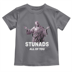 Funny Jesus Toddler T Shirt Stunads All Of You TS02 Charcoal Print Your Wear