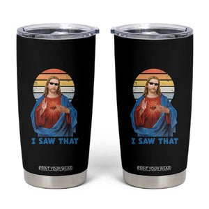 Funny Jesus Tumbler Cup I Saw That Christian Religious Meme Retro TS02 Black Print Your Wear