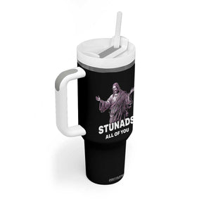 Funny Jesus Tumbler With Handle Stunads All Of You TS02 Print Your Wear