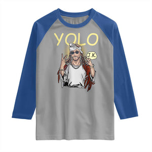 Funny Jesus YOLO JK Raglan Shirt Just Kidding Funny Christian Religious TS02 Sport Gray Royal Print Your Wear