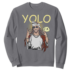 Funny Jesus YOLO JK Sweatshirt Just Kidding Funny Christian Religious TS02 Charcoal Print Your Wear