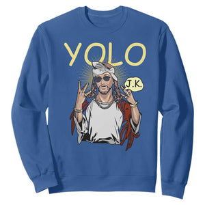 Funny Jesus YOLO JK Sweatshirt Just Kidding Funny Christian Religious TS02 Royal Blue Print Your Wear