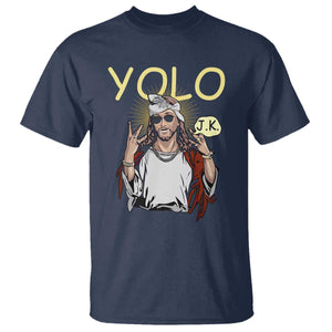 Funny Jesus YOLO JK T Shirt Just Kidding Funny Christian Religious TS02 Navy Print Your Wear