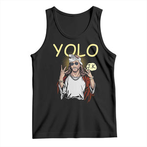 Funny Jesus YOLO JK Tank Top Just Kidding Funny Christian Religious TS02 Black Print Your Wear