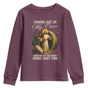 Funny Jesus Youth Sweatshirt Coming Out Of My Cave And I've Been Doing Just Fine TS02 Maroon Print Your Wear