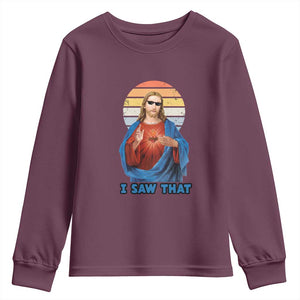 Funny Jesus Youth Sweatshirt I Saw That Christian Religious Meme Retro TS02 Maroon Print Your Wear