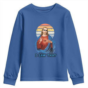 Funny Jesus Youth Sweatshirt I Saw That Christian Religious Meme Retro TS02 Royal Blue Print Your Wear