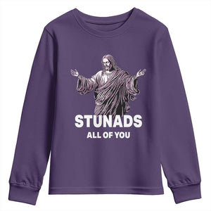 Funny Jesus Youth Sweatshirt Stunads All Of You TS02 Purple Print Your Wear