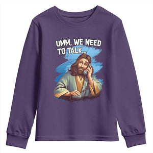 Funny Jesus Youth Sweatshirt We Need To Talk Christian Religious Meme TS02 Purple Print Your Wear