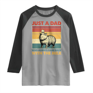 Funny Just A Dad Who Always Came Back With The Milk Raglan Shirt Capybara Father's Day TS11 Sport Gray Black Print Your Wear
