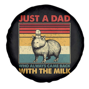 Funny Just A Dad Who Always Came Back With The Milk Spare Tire Cover Capybara Father's Day TS11 Print Your Wear
