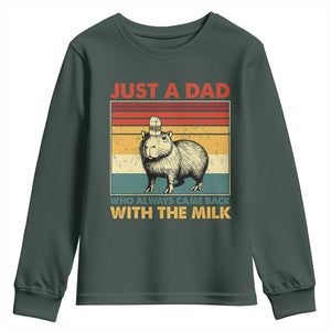 Funny Just A Dad Who Always Came Back With The Milk Youth Sweatshirt Capybara Father's Day TS11 Dark Forest Green Print Your Wear