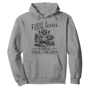 Funny Just A Feral Mama Raising Feral Children Hoodie Raccoon Mother's Day TS11 Sport Gray Print Your Wear