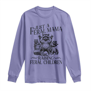 Funny Just A Feral Mama Raising Feral Children Long Sleeve Shirt Raccoon Mother's Day TS11 Violet Print Your Wear